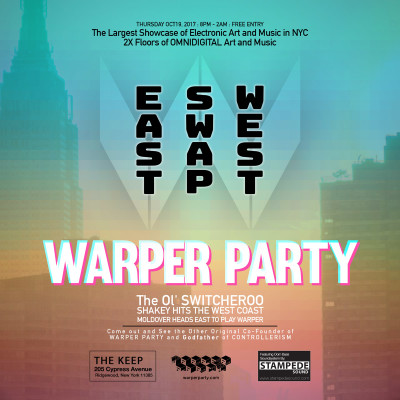 WARPER PARTY @ The KEEP - EAST Swaps WEST!