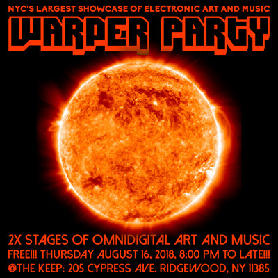 WARPER PARTY @ The KEEP, AUGUST 16th 2018