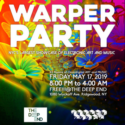 WARPER PARTY MAY 17TH 2019 @ The DEEP END
