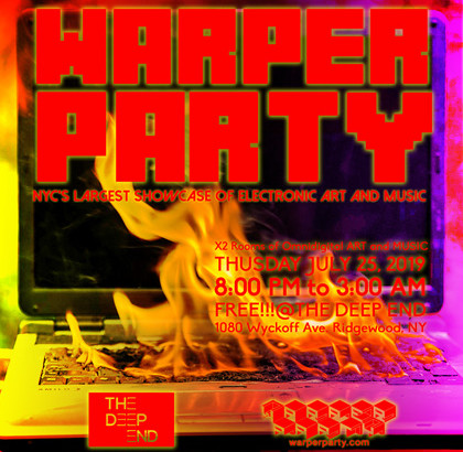 The WARPER PARTY @ The DEEP END JULY 25th 2019