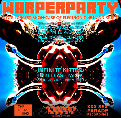 WARPER PARTY 8/16/2019 @ The DEEP END - INFINITE KITTEN LP RELEASE