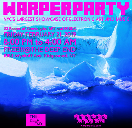 WARPER PARTY FEBRUARY 21, 2020 THE DEEP END